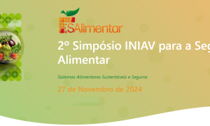 2º Simpósio INIAV para a Segurança Alimentar- “Sistemas Alimentares Sustentáveis e Seguros”