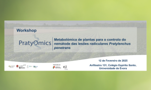 Workshop de encerramento do projeto PratyOmics: "Metabolómica de planta para o controlo do nemátode das lesões radiculares Pratylenchus penetrans"