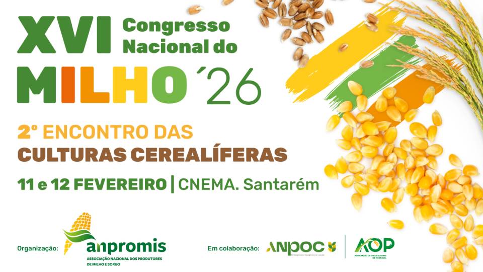 XVI Congresso Nacional do Milho / 2.º Encontro das Culturas Cerealíferas