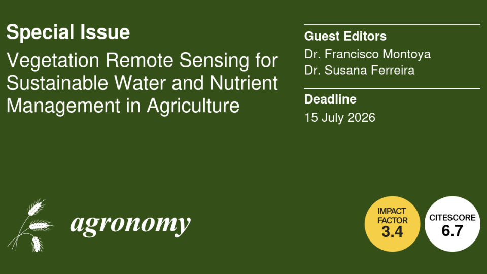 Special Issue “Vegetation Remote Sensing for Sustainable Water and Nutrient Management in Agriculture”